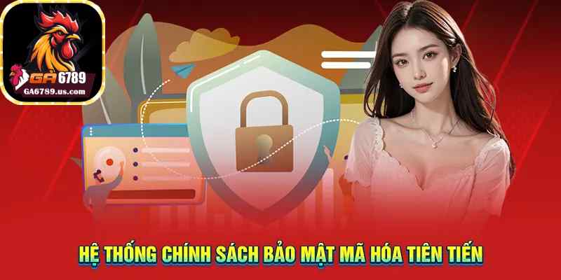 Hệ thống Chính sách bảo mật mã hóa tiên tiến