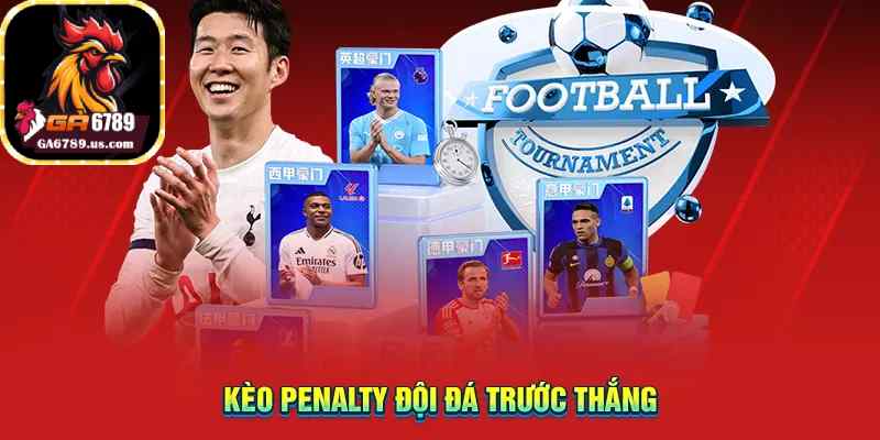 Kèo penalty đội đá trước thắng