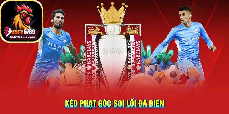 Kèo phạt góc soi lối đá biên