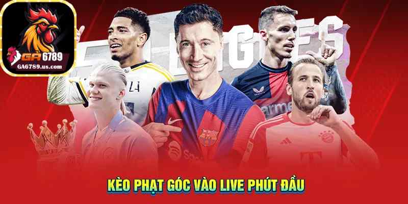 Kèo phạt góc vào live phút đầu